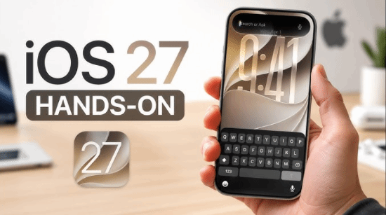 苹果iOS 27海量更新细节汇总！一文看懂  第1张