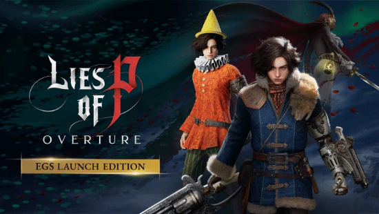 匹诺曹的谎言》8月5日登陆Epic Games Store，平台专属首发版本公开