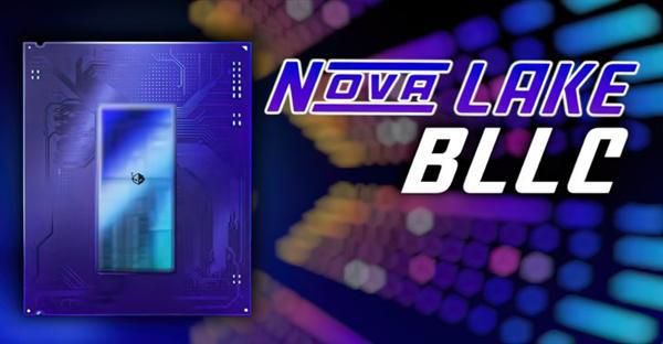 英特尔Nova Lake-S 18核处理器型号曝光