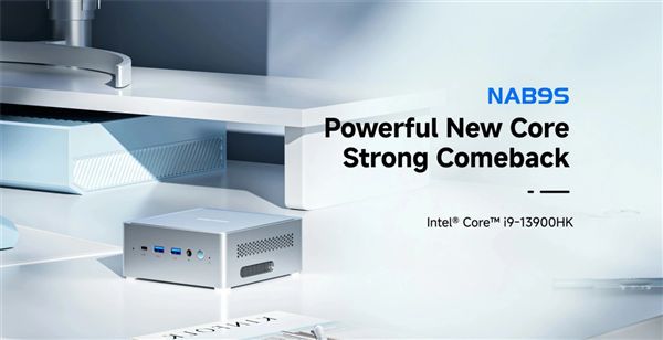 铭凡推出NAB9S迷你主机：搭载i9-13900HX，准系统售价399美元